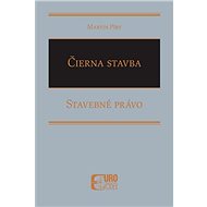 Čierna stavba: Stavebné právo - Martin Píry