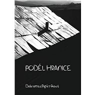 Podél hranice - Dobromila Papírníková