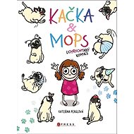 Kačka & Mops: Uchrochtaný komiks - Kateřina Perglová