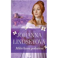 Miláčkovo pokušení - Johanna Lindseyová