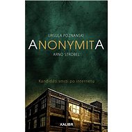 Anonymita: Kandidáti smrti po internetu - Ursula Poznanski; Arno Strobel