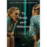 Ta druhá paní Millerová - Allison Dickson
