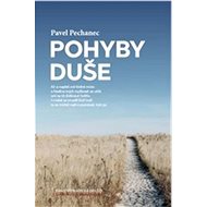 Pohyby duše - Pavel Pechanec