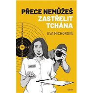 Přece nemůžeš zastřelit tchána - Eva Michorová
