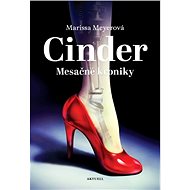 Cinder: Mesačné kroniky - Marissa Meyerová
