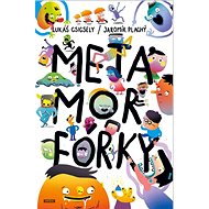 Metamorfórky - Lukáš Csicsely