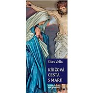 Křížová cesta s Marií - Elias Vella