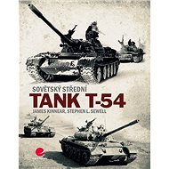 Sovětský střední tank T-54 - James Kinnear; Stephen L. Sewell