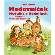 Medovníček, Medulka a Medulínek - Jan Lebeda