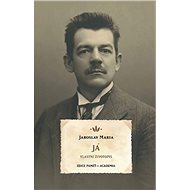 Já. Vlastní životopis - Jaroslav Maria