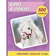 Koně a poníci: Plakát a 100 samolepek - 