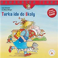 Terka ide do školy - Liane Schneider; Eva Wenzel-Bürger