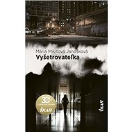 Vyšetrovateľka - Mária Mikitová Janošková