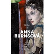 Mlíkař - Anna Burns