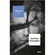 Môj boj 6 - Karl Ove Knausgärd