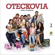 Oteckovia: Seriál TV Markíza - Hana Lasicová; Katarína Mikulíková