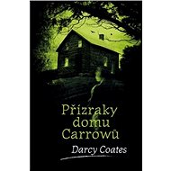 Přízraky domu Carrowů - Darcy Coates