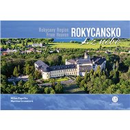 Rokycansko z nebe - Milan Paprčka; Martina Grznárová