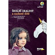 Školní zralost a nadané dítě - Markéta Fišerová; Alena Pokorná; Hana Sokolová
