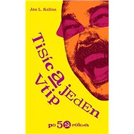 Tisíc a jeden vtip: po 50 rokoch - Ján Kalina