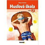 Husľová škola zošiť 2 - Viliam Kořínek; Alžbeta Ševečková