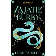 Zajatie búrky - Leigh Bardugo