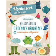 Moja prvá kniha o ročných obdobiach - Chiara Piroddi
