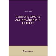 Vybrané druhy akcionárskych dohôd - Viliam Janáč