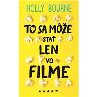 To sa môže stať len vo filme - Holly Bourne