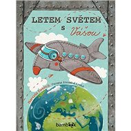 Letem světem s Vášou - Zuzana Dreadka Krutá; Marcela Kotová