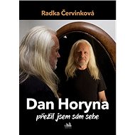 Dan Horyna Přežil jsem sám sebe - Radka Červinková