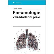 Pneumologie v každodenní praxi - Thomas Hausen