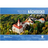 Náchodsko z nebe - Milan Paprčka; Martina Grznárová