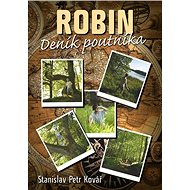 Robin: Deník poutníka - Stanislav Kovář