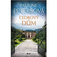 Cedrový dům - Pauline Petersová; Dagmar Hoangová