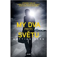 My dva proti světu - Mattias Berg