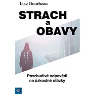 Strach a obavy - Lise Bourbeau