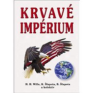 Krvavé impérium - H. H. Wille; K. Šlapota; B. Šlapota