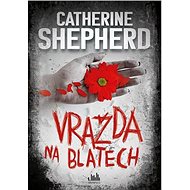 Vražda na blatech - Catherine Shepherdová