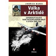 Válka v Arktidě - Jindřich Marek