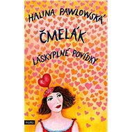 Čmelák - Láskyplné povídky - Halina Pawlowská