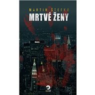 Mrtvé ženy - Martin Štefko