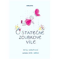 O statečné zoubkové víle - Petra Horváthová