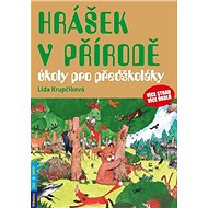 Hrášek v přírodě: úkoly pro předškoláky - Lída Krupčíková