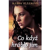 Co když hráblo jim - Mária Blšáková