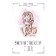 Súkromné problémy Tina - Hana Repová