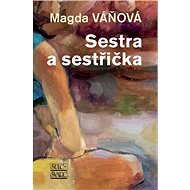 Sestra a sestřička - Magda Váňová
