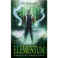 Elementum Pokrevní poselství - Jiří Dittrich