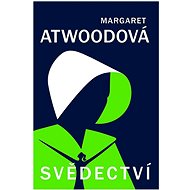 Svědectví - Margaret Atwoodová