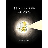 Stín Malého Geparda - Marianne Dubuc